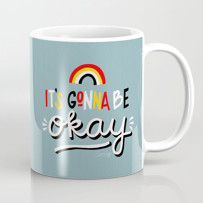 It's Gonna Be Okay – Blue Palette Coffee Mug