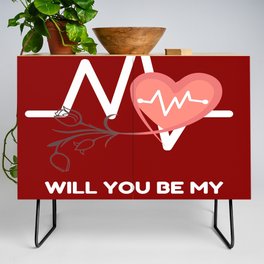 WILL YOU BE MY VALENTINE Credenza