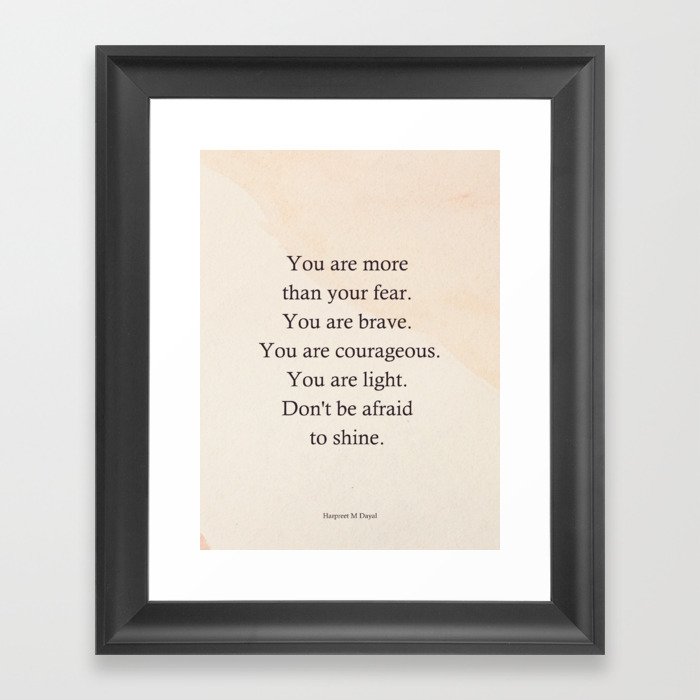 You are brave Framed Art Print