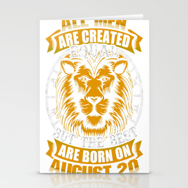 Best Men Are Born On August 20 Leo Shirt Sao Chep Sao Chep Stationery Cards By Nguyenminhhaid Society6