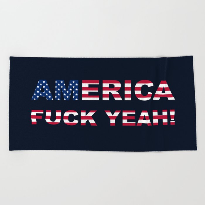 AMERICA FUCK YEAH writing with USA flag Beach Towel