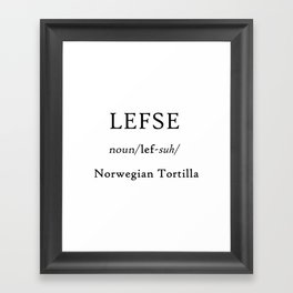 Lefse Definition Norwegian Tortilla Humorous Framed Art Print