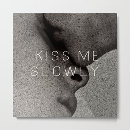 KISS ME SLOWLY Metal Print | Becots, Envies, Digitalmanipulation, Photo, Amours, Kiss, Loves, Hdr, Digital, Baisers 