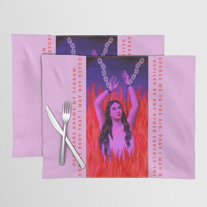 Burn My Body That I May Not Return Anima Sola Placemat