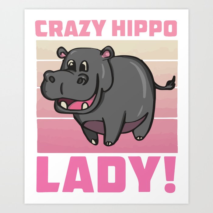 Crazy hippo, love hippo Art Print