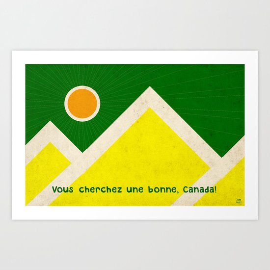 Looking good, Canada! Art Print