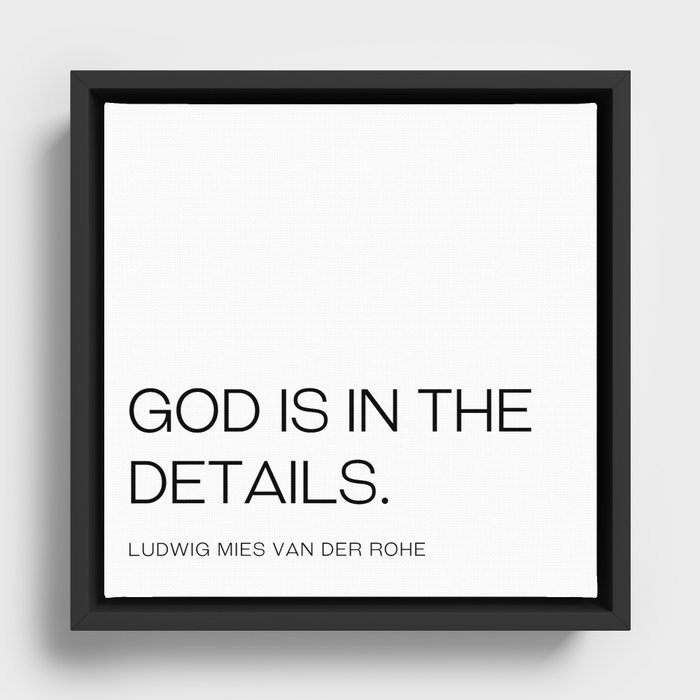 God is in the details Framed Canvas