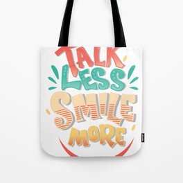 Talk Less Smile More - Hamilton Tote Bag