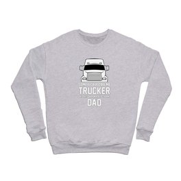 Truck Driver Trucker Love Trucks Funny Gift Idea Crewneck Sweatshirt