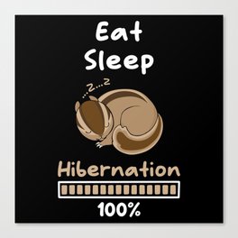 Eat Sleep Hibernation 100 Chipmunks Canvas Print