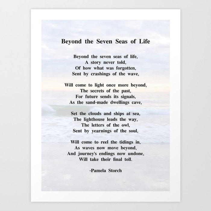 Beyond the Seven Seas of Life Poem Art Print