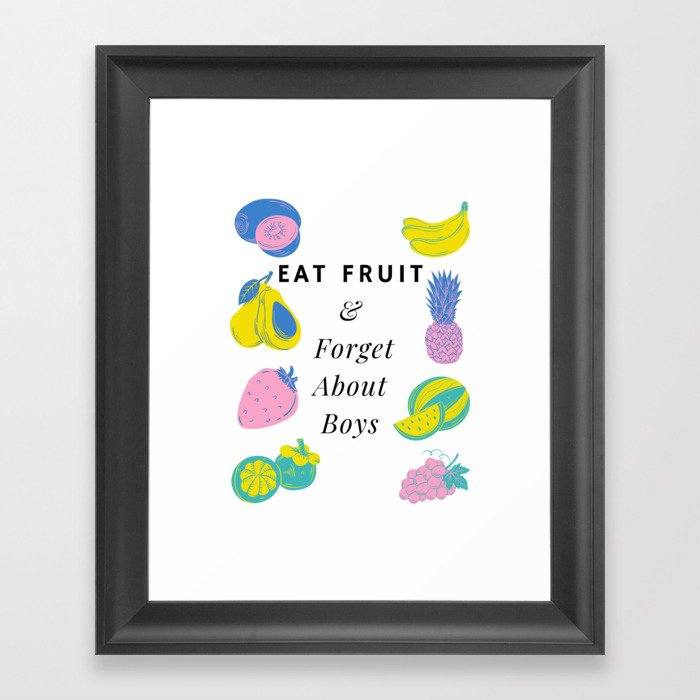 Eat Fruit And Forget About Boys Funny Pastel Framed Art Print