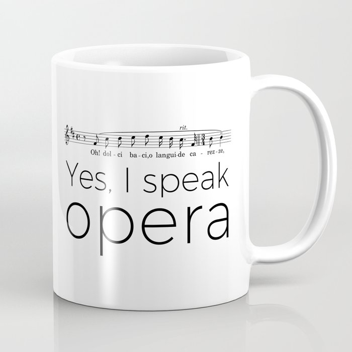 I speak opera (tenor) Coffee Mug