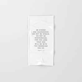 Be Strong And Courageous, Joshua 1 9 Print, Bible Verse Wall Art, Christian Decor, Scripture Quote  Hand & Bath Towel
