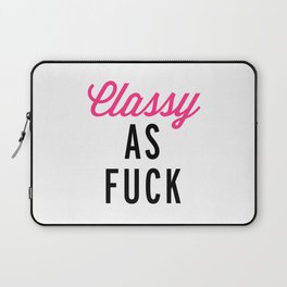 Classy As F*ck Funny Quote Laptop Sleeve