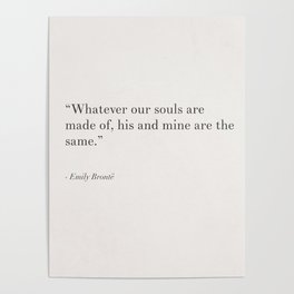 Whatever our souls are made of Poster