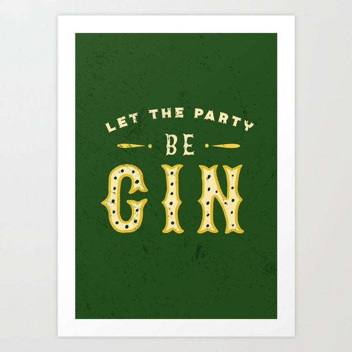 Let The Party Be Gin Vintage Art Design Art Print