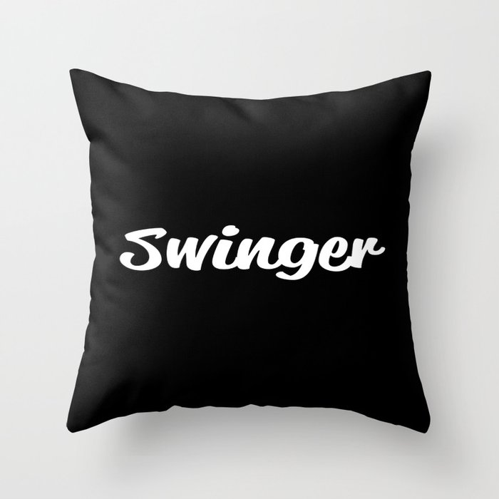 Swinger of swinging sexual lifestyle text Throw Pillow