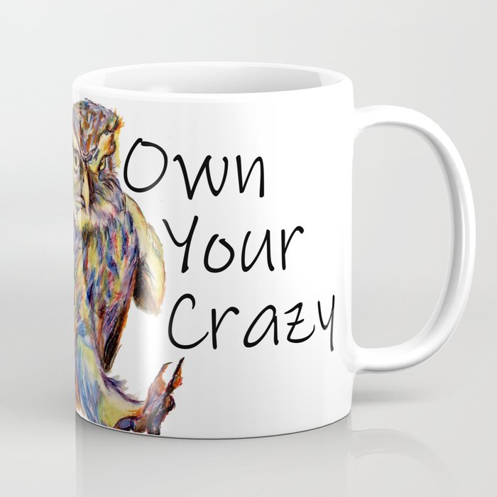 Own Your Crazy Coffee Mug