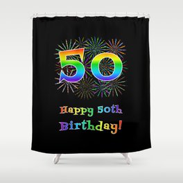 [ Thumbnail: 50th Birthday - Fun Rainbow Spectrum Gradient Pattern Text, Bursting Fireworks Inspired Background Shower Curtain ]