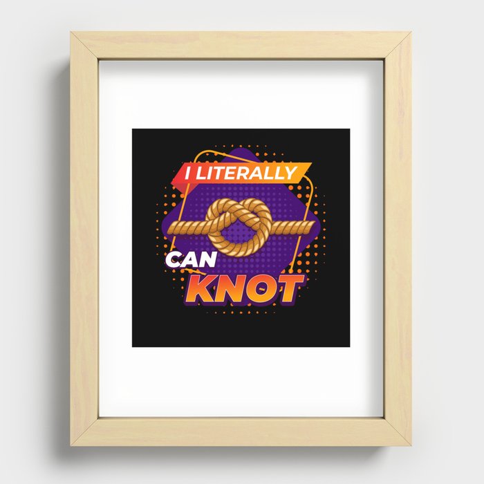 I Literally Can Knot Knot Sailing Recessed Framed Print