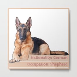 German Shepherd Metal Print | Doglover, Exemplaryspecimen, Dogoccupation, Germanshepherd, Germandog, Lovelydog, Helper, Puredogbreed, Beautifulanimal, Pose 