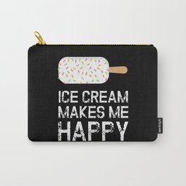 Makes Me Happy Ice Cream Ice Cream Carry-All Pouch
