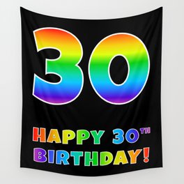[ Thumbnail: HAPPY 30TH BIRTHDAY - Multicolored Rainbow Spectrum Gradient Wall Tapestry ]