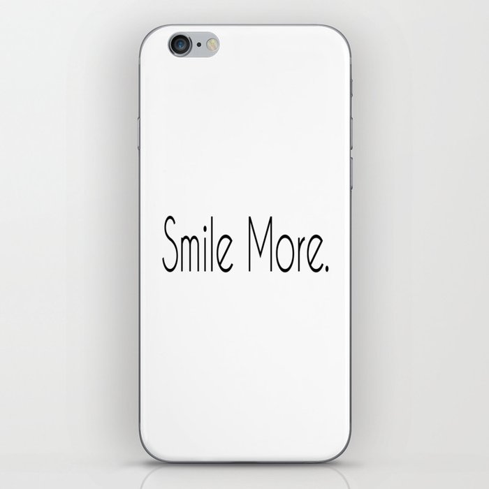 Smile More. iPhone Skin