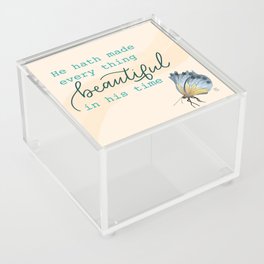 He Hath Made Every Thing Beautiful In His Time Acrylic Box