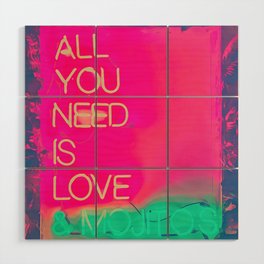 All we need is love and mojitos Wood Wall Art