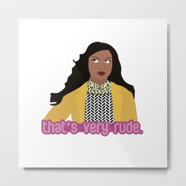 That's Very Rude Metal Print | Graphicdesign, Tv, Mindy, Themindyproject, Fan Art, Popculture, Feminism, Rude, Typography, Theoffice 