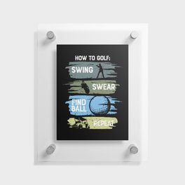 How To Golf Funny Floating Acrylic Print