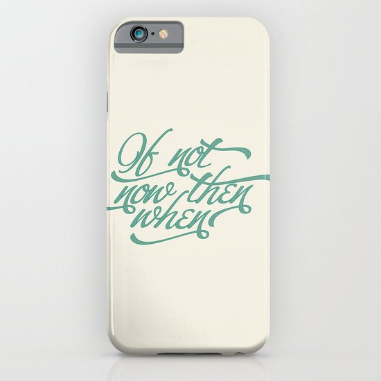 If not now when iPhone & iPod Case