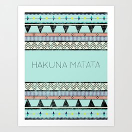 Hakuna Matata Art Print