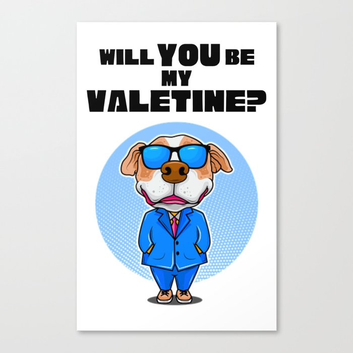 WILL YOU BE MY VALETINE/ Canvas Print