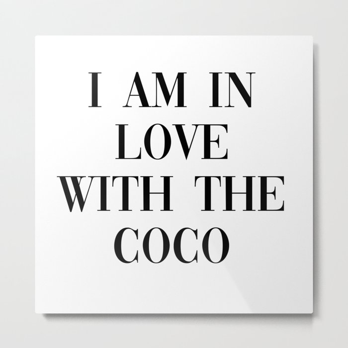 I am in love with the coco Metal Print