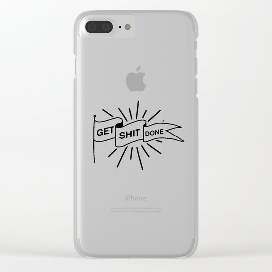 GET SHIT DONE Clear iPhone Case