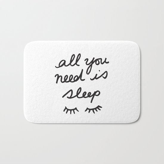 All You Need Is Sleep Bath Mat