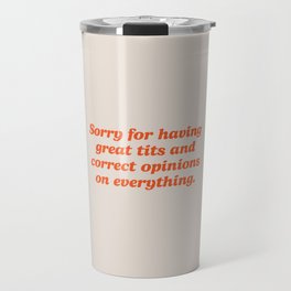 Sorry For Great Tits Offensive Quote Travel Mug