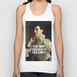 Your mom should have swallowed Unisex Tank Top