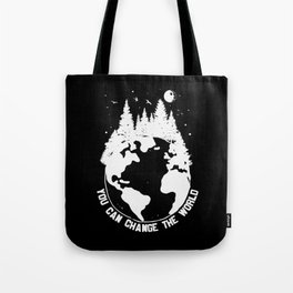 You Can Change The World Tote Bag