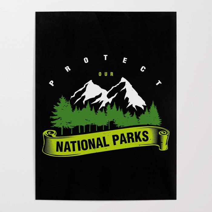 Protect Our National Parks Poster By Anziehend | Society6