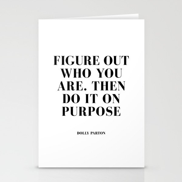 FIgure out who you are and do it on purpose Stationery Cards