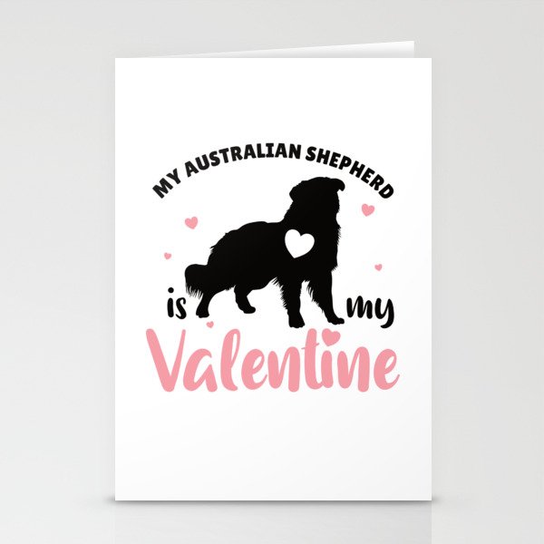 My Australian Shepherd Is My Valentine Cute Dog Stationery Cards