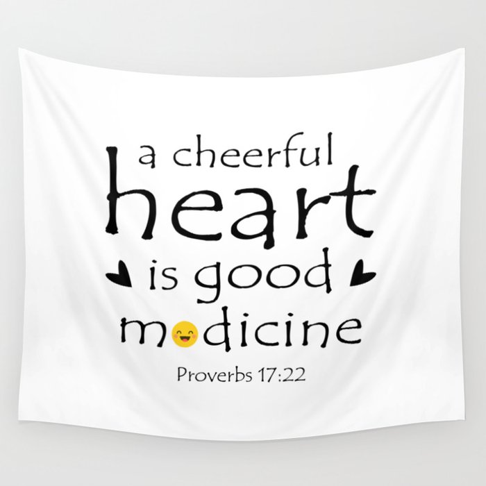 Christian,Bible verse,Proverb 17:22 A cheerful heart is good ...