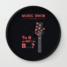 Bass: To B (String) — Music Snob Tip #214 Wall Clock