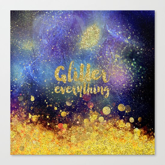 Glitter everything- Girly Gold Glitter effect Space Typography Canvas Print