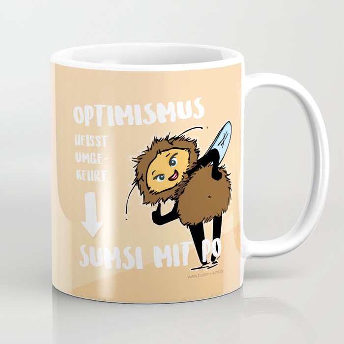 Optimismus (Optimism) means reading backwards Sumsi mit Po (Bumblebee with butt) Coffee Mug