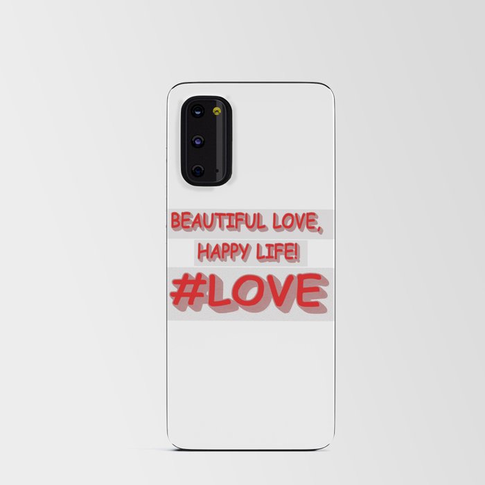 Cute Expression Design "BEAUTIFUL LOVE". Buy Now Android Card Case